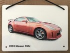 Nissan 350z 2003 - Aluminium Plaque - A5 or 203x304mm - Gift for Nissan Fan