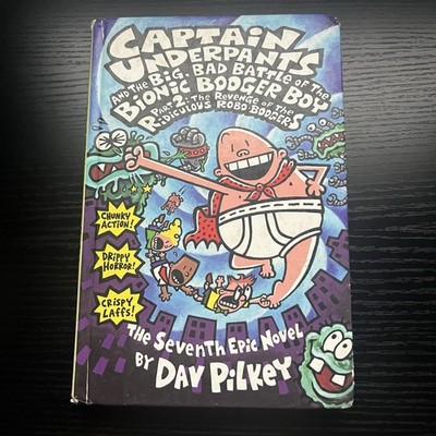 Captain Underpants and the Big, Bad Battle of the Bionic Booger Boy 2003 1st Edi
