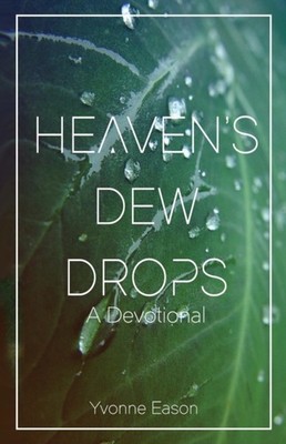 Eason - Heaven's Dewdrops  A Devotional - New paperback or softback - X555z