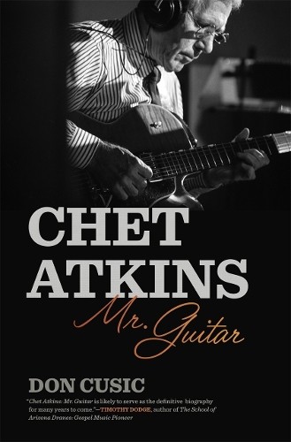 Chet Atkins by Don Cusic - 9780820373393