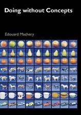 Edouard Machery Doing without Concepts (Gebun...