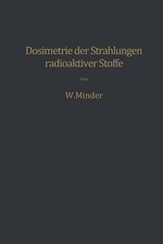 Dosimetrie der Strahlungen radioaktiver Stoffe - 9783709179079