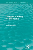Towards A Theory Of Schooling (Routledge Revivals) David Hamilton Taschenbuch