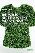 The Path to Net Zero for the Fashion Industry: Five Strategies for Decarbonisati