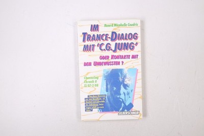 44481 IM TRANCE-DIALOG MIT 'C. G. JUNG' ODER KONTAKTE MIT DEM UNBEWUSSTEN?