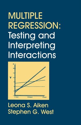 Multiple Regression Testing and Interpreting Interactions Leona S. Aiken (u. a.)
