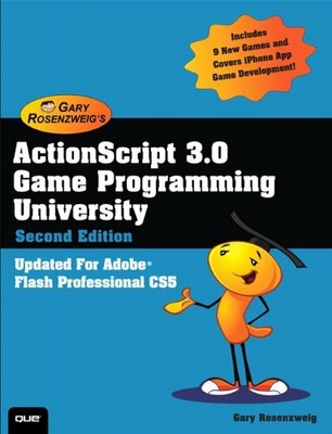 ActionScript 3.0 Game Programming University (2nd by Rosenzweig, Gary 0789747324