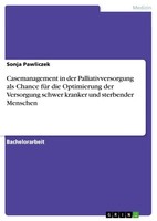 Casemanagement In Der Palliativversorgung Als Chance FüR Die Optimierung Der...