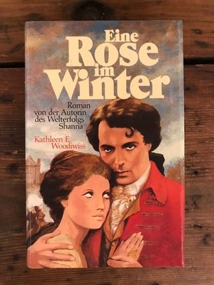 Eine Rose im Winter: Roman Woodiwiss, Kathleen E.: