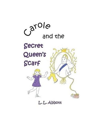 Carole and the Secret Queen's Scarf, ABBOTT, L.L.