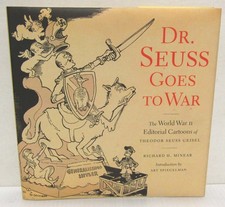 Dr. Seuss Goes to War-WWII Editorial Caroons of Theodor Geisel-1999