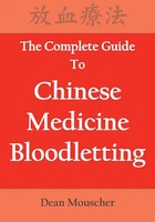 Dean Mouscher | The Complete Guide To Chinese Medicine Bloodletting | Buch