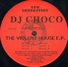 DJ CHOCO - Wild Styles - The Violent House EP - 1996 New Generation USA - NGR022