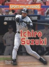 Ichiro Suzuki Sports Heroes and Legends David S. Leigh paperback new