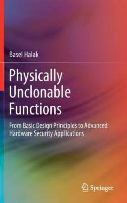 Physically Unclonable Functions: From Basic Design Principles to Advanced: New