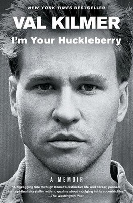 Val Kilmer I'm Your Huckleberry (Taschenbuch)