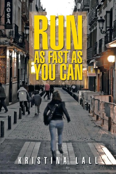 Kristina Lall | Run As Fast As You Can | Taschenbuch | Englisch (2014) | Xlibris-image