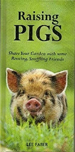 Raising Pigs By Lee Faber (HB 2009) - Foto 1 di 1