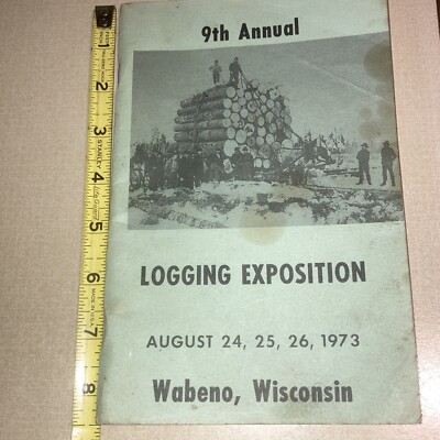 Vintage 1973 Wabeno Wisconsin Logging Exposition 9th Annual WI Lumberjack Specia