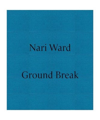 Nari Ward: Ground Break