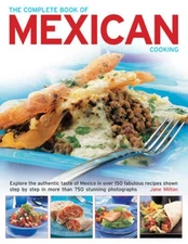 The Complete Book of Mexican Cooking: Explore The Authentic Taste Of Mexi - GOOD