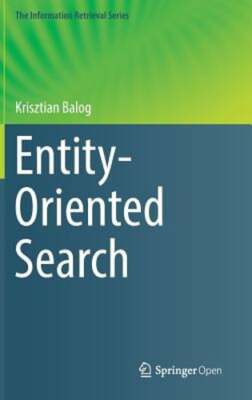 Entity-Oriented Search by Krisztian Balog: New
