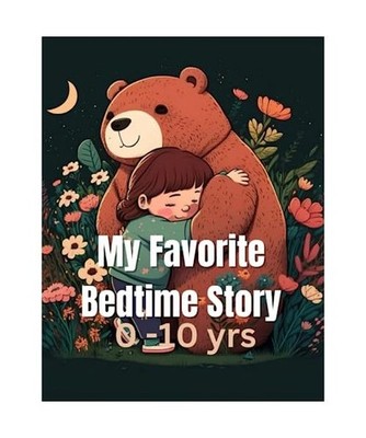 My Favorite Bedtime Story: Magical and Calming Bedtime Stories for Toddlers and 