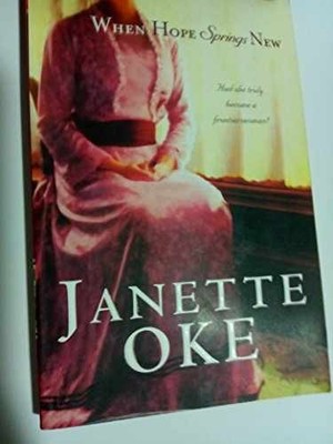 When Hope Springs New (Canadian West - Paperback, by Oke Janette - Acceptable