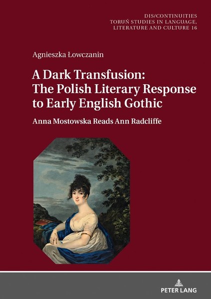 A Dark Transfusion: The Polish Literary Response To Early English Gothic Agniesz-image