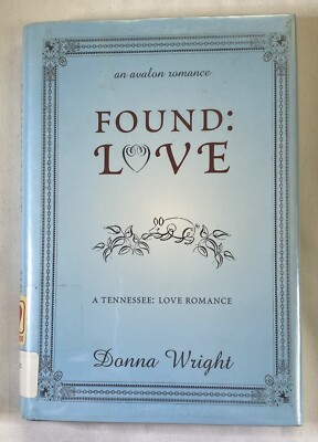 Found: Love The Tennessee Love Series  Donna Wright Ex Library Book HC