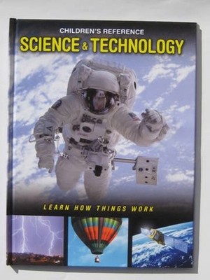 Science & Technology Children's Reference, Learn How Things Work