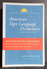 American Sign Language Dictionary by Elaine Costello, Ph.D.