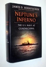 NEPTUNE'S INFERNO THE U.S. NAVY AT GUADALCANAL B JAMES D. HORNFOSCHER VERY GOOD