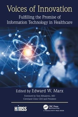 Edward W. Marx Voices of Innovation (Gebundene Ausgabe) HIMSS Book Series