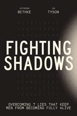 FIGHTING SHADOWS STOP WASTING TIME ARGUI by Jefferson Bethke Paperback Self Help