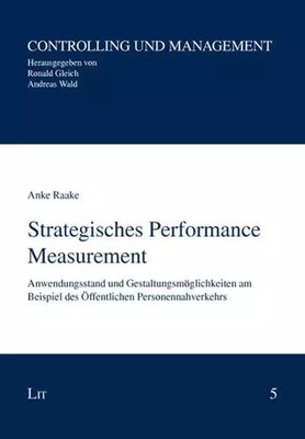 Strategische Leistungsmessung: Anwendungsstand und Gestaltungsmöglichkei