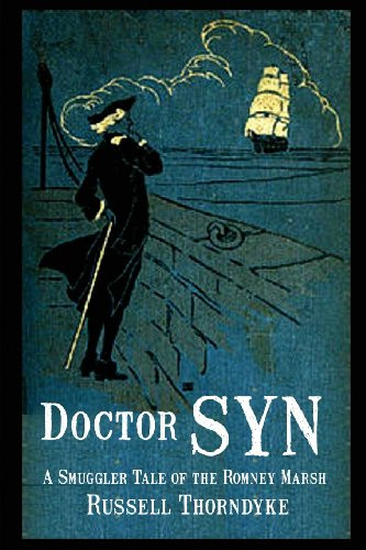 Doctor Syn: A Smuggler Tale of the Romney Marsh - Thorndyke, Russell