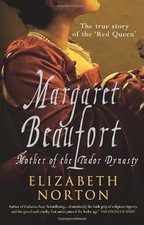 Margaret Beaufort: Mutter der Tudor-Dynastie