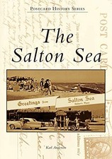 THE SALTON SEA (POSTCARD HISTORY) By Karl Anderson **Mint Condition**