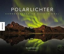 Polarlichter | Sonnenzauber am Nachthimmel | Bernd Römmelt (u. a.) | Buch | 2023