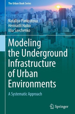Modeling the Underground Infrastructure of Urban Environments Nataliya Pankratov