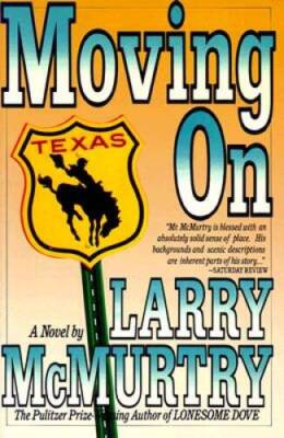 MOVING ON: A Novel - Paperback By McMurtry, Larry - VERY GOOD