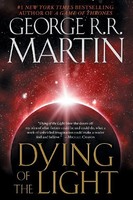 Dying Of The Light By George R.r. Martin, (paperback), Bantam , New, Free Shippi on sale Dying Of The Light By George R.r. Martin, (paperback), Bantam , New, Free Shippi on sale