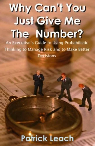 WHY CAN'T YOU JUST GIVE ME THE NUMBER AN EXECUTIVE'S GUIDE By Patrick Leach Mint