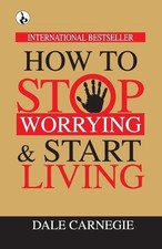 Dale Carnegie How to Stop Worrying & Start Living (Edition1st) (Paperback)