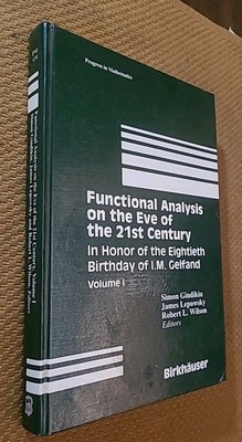 Progress in Mathematics Ser.: Functional Analysis on the Eve of the 21st...