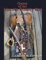 Guns Of The Lincoln County War Clifford R. Caldwell Taschenbuch Englisch 2018
