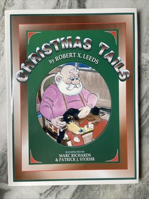 Christmas Tails Story of Santa & His Dog First Edition Hardcover Robert X. Leeds