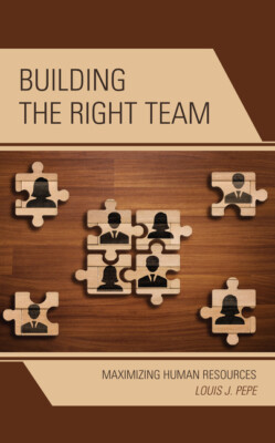 Building The Right Team: Maximizing Human Resources