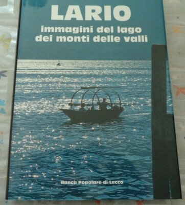 LARIO IMMAGINI DEL LAGO DEI MONTI DELLE VALLI DI LUIGI SANTUCCI 1982